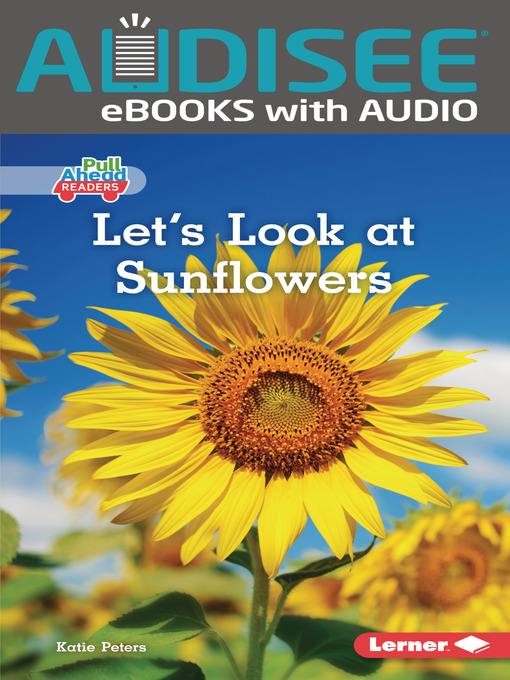 Title details for Let's Look at Sunflowers by Katie Peters - Available